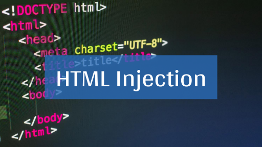 A Detailed Guide on HTML Injection
