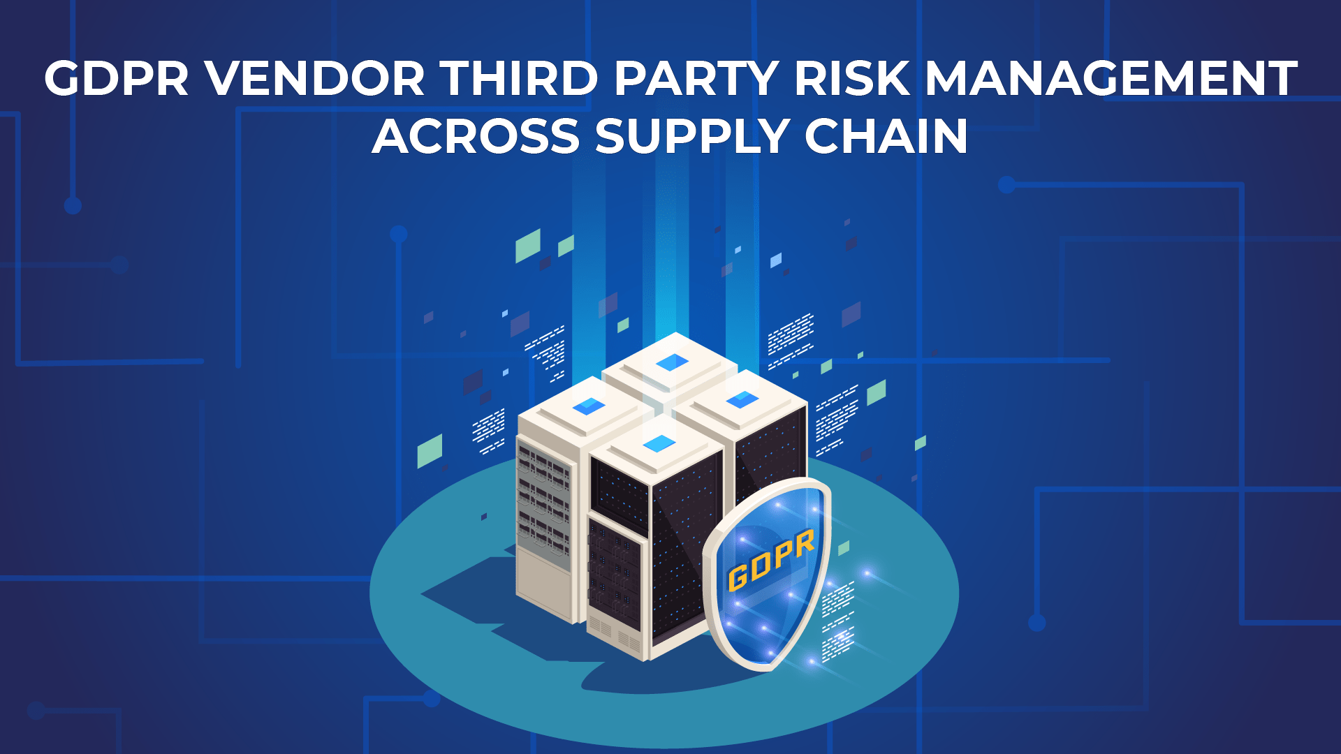 GDPR VENDOR THIRD PARTY RISK MANAGEMENT