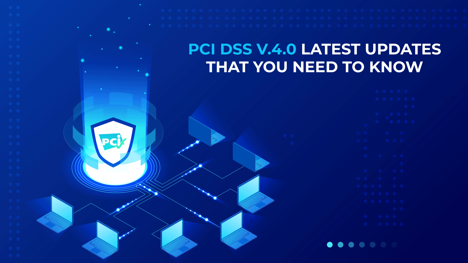 PCI DSS v.4.0 latest updates